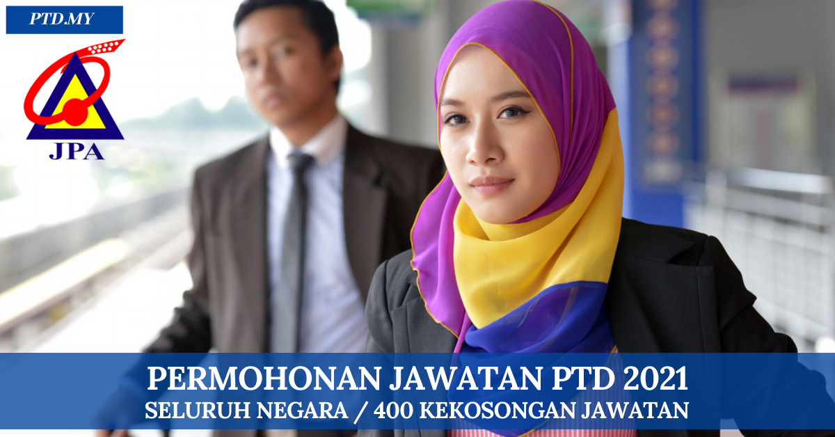 Pengambilan Kadet PTD 2021 Di Buka [Rasmi 400 Kekosongan Jawatan Ditawarkan]