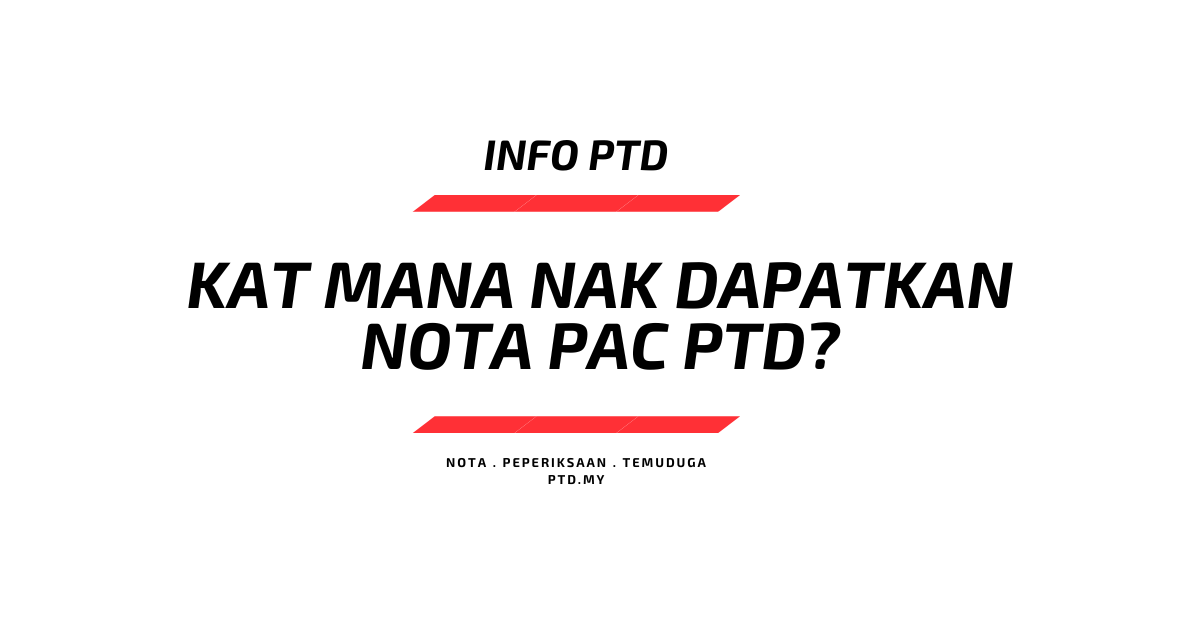 Kat Mana Nak Dapatkan Nota PAC PTD?