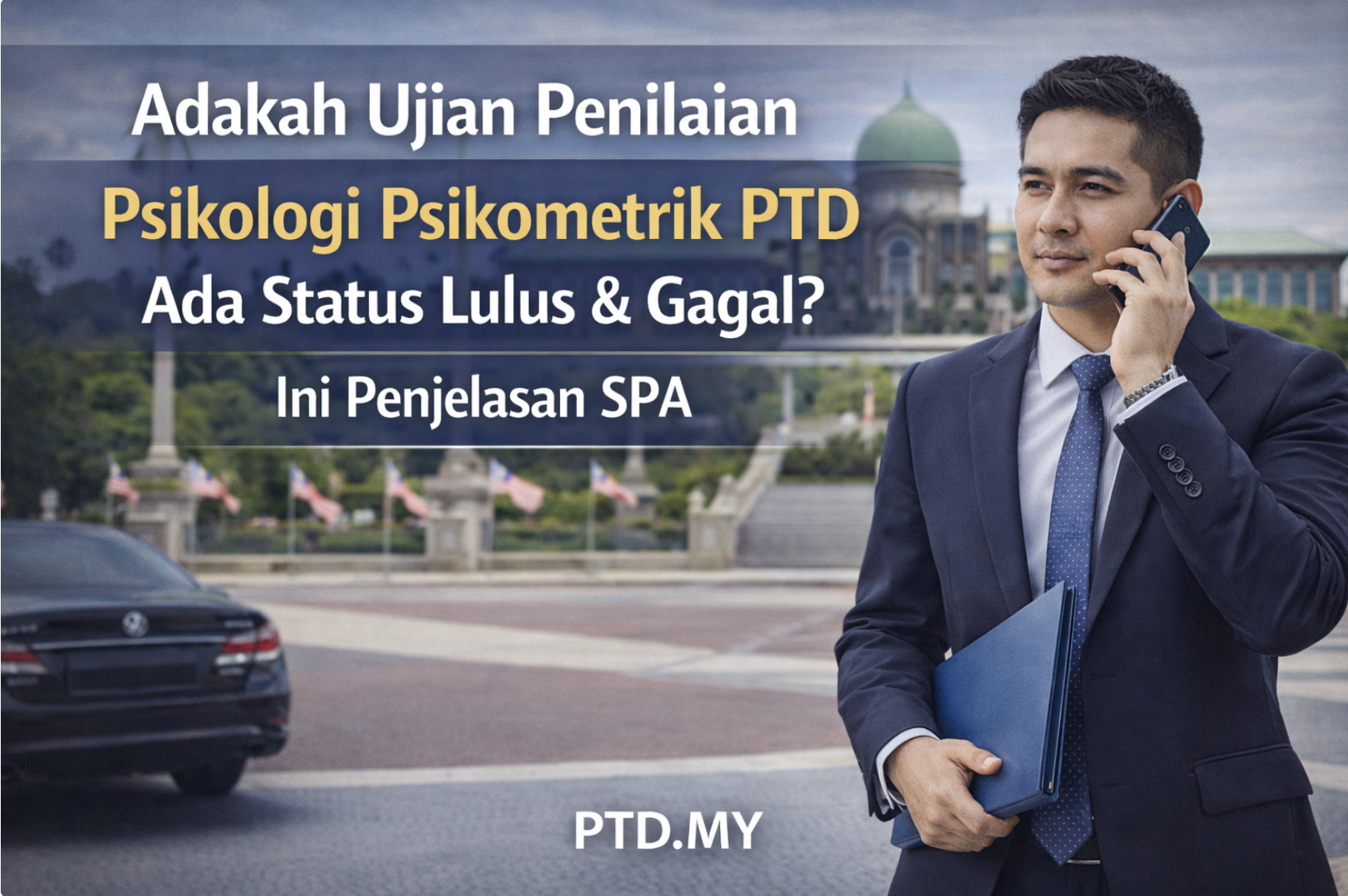 Adakah Ujian Penilaian Psikologi Psikometrik PTD Ada Status Lulus & Gagal? Ini Penjelasan SPA
