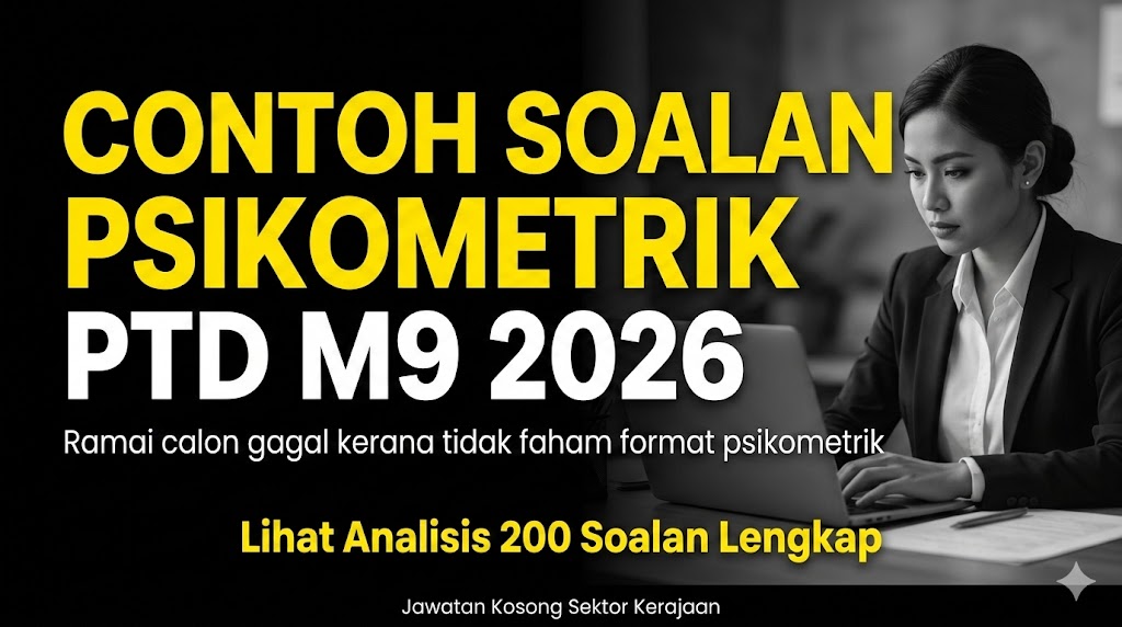 Contoh Soalan Psikometrik PTD M9 2026 | 200 Soalan, Jawapan & Cara Jawab