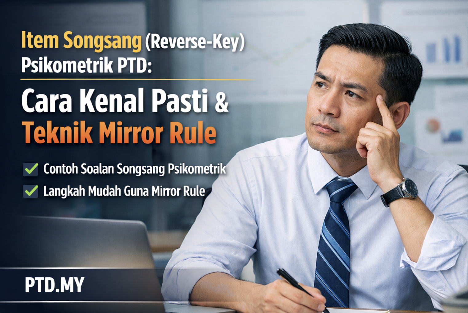 Item Songsang (Reverse-Key) Psikometrik PTD: Cara Kenal Pasti & Teknik Mirror Rule