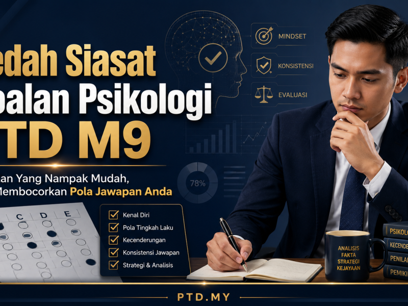 5 Soalan, 5 Jawapan! Ini Bedah Siasat Soalan Psikologi PTD M9 Untuk Anda