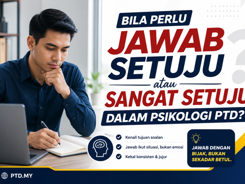 Bila Perlu Jawab Setuju atau Sangat Setuju Dalam Psikologi PTD?