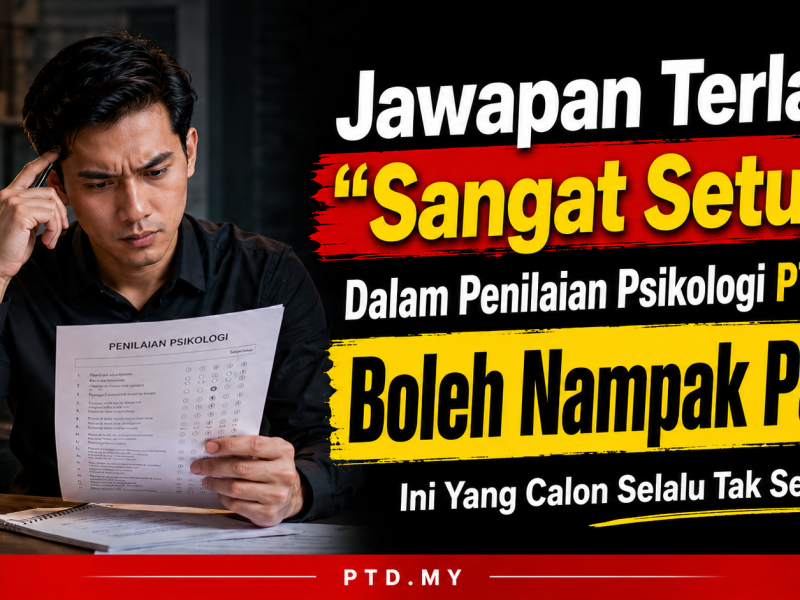 Jawapan Terlalu “Sangat Setuju” Dalam Penilaian Psikologi PTD M9 Boleh Nampak Palsu — Ini Yang Calon Selalu Tak Sedar