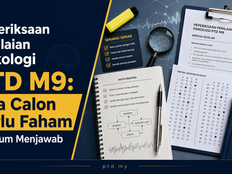 Peperiksaan Penilaian Psikologi PTD M9: Apa Calon Perlu Faham Sebelum Menjawab